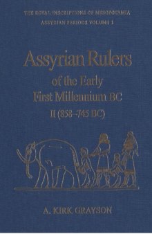 Assyrian Rulers of the Early First Millennium BC II (858-745 BC) (Royal Inscriptions of Mesopotamia Assyrian Period, RIMA 3)