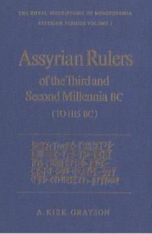 Assyrian Rulers of the Third and Second Millennia BC (Royal Inscriptions of Mesopotamia: Assyrian Periods, RIMA 1)
