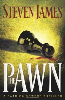 The Pawn (The Patrick Bowers Files, Book 1)  