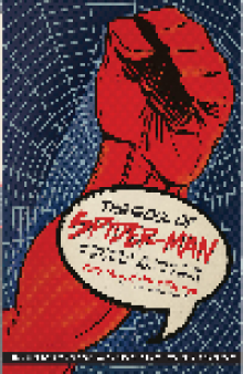 The Soul of Spider-Man. Unexpected Spiritual Insights Found in the Legendary Super-Hero Series