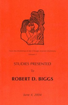 From the Workshop of the Chicago Assyrian Dictionary: Studies Presented to Robert D. Biggs (Assyriological Studies) (Assyriological Studies) (The Oriental Institute of the University of Chicago)