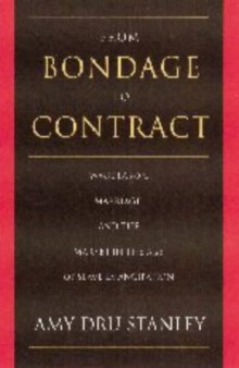 From bondage to contract: wage labor, marriage, and the market in the age of slave emancipation