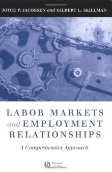 Labor Markets and Employment Relationships: A Comprehensive Approach