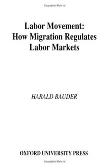 Labor Movement: How Migration Regulates Labor Markets
