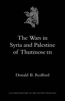 The Wars in Syria and Palestine of Thutmose III (Culture and History of the Ancient Near East)