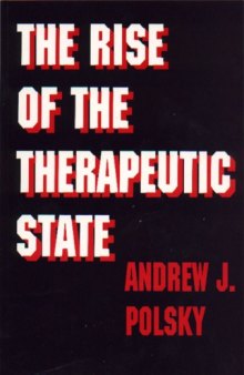The Rise of the Therapeutic State (The City in the Twenty-First Century Book Series)