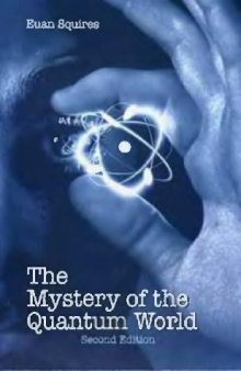 The Mystery of the Quantum World