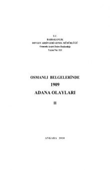 Osmanli Belgelerinde 1909 Adana olaylari vol.2 (The Adana Events of 1909 in Ottoman Documents, vol. 2)  