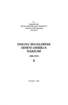 Osmanlı Belgelerinde Ermeni-Amerikan İlişkileri 1896-1919 Cilt II  