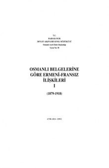 Osmanlı Belgelerinde Ermeni-Fransız İlişkileri 1879-1918 Cilt I 