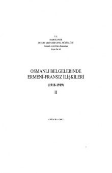 Osmanlı Belgelerinde Ermeni-Fransız İlişkileri 1918-1919 Cilt II 