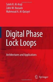 Digital Phase Lock Loops: Architectures and Applications