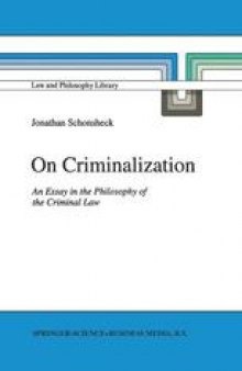 On Criminalization: An Essay in the Philosophy of the Criminal Law