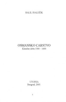 OSMANSKO CARSTVO Klasicno doba 1300-1600