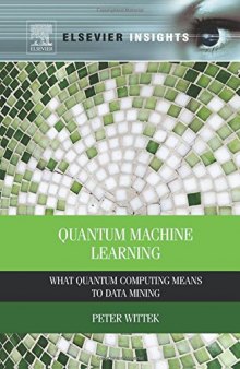Quantum Machine Learning : What Quantum Computing Means to Data Mining