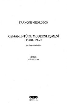 Osmanlı-Türk modernleşmesi 1900-1930 : seçilmiş makaleler