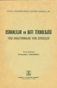 Osmanlılar ve Batı Teknolojisi: Yeni Araştırmalar, Yeni Görüşler