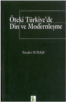 Oteki Turkiye’de Din ve Modernlesme