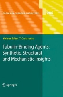 Tubulin-binding agents: synthetic, structural and mechanistic insights