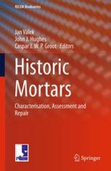 Historic Mortars: Characterisation, Assessment and Repair