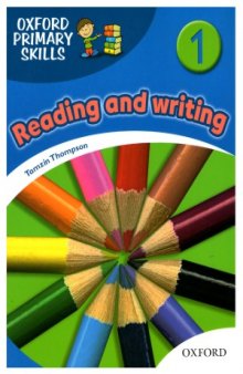 Oxford Primary Skills 1. Reading and Writing. Student book
