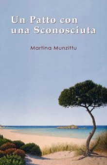 Un Patto con una Sconosciuta - Un romanzo rosa ambientato in Sardegna (Italian Edition)