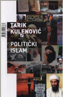 Politicki islam: osnovni pojmovi, autori i skupine jednog modernog politickog pokreta