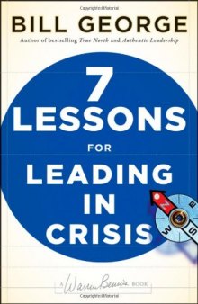 Seven Lessons for Leading in Crisis (J-B Warren Bennis Series)