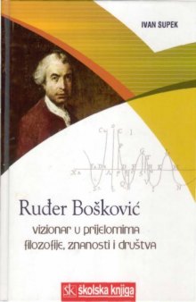 Ruđer Bošković: vizionar u prijelomima filozofije, znanosti i društva  
