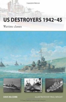 US Destroyers 1942-45: Wartime classes