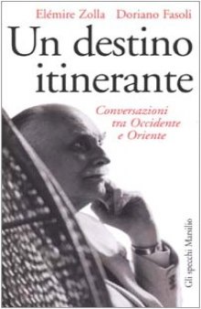 Un destino itinerante: conversazioni tra Occidente e Oriente