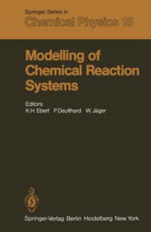 Modelling of Chemical Reaction Systems: Proceedings of an International Workshop, Heidelberg, Fed. Rep. of Germany, September 1–5, 1980