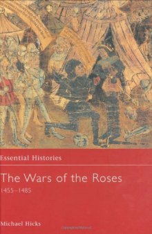 The Wars Of The Roses 1455-1485