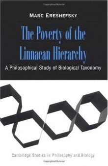 The Poverty of the Linnaean Hierarchy: A Philosophical Study of Biological Taxonomy