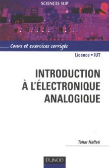 Introduction à l'électronique analogique : Cours et exercices corrigés