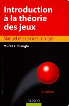 Introduction a la theorie des jeux: manuel et exercices corriges