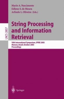 String Processing and Information Retrieval: 10th International Symposium, SPIRE 2003, Manaus, Brazil, October 8-10, 2003. Proceedings