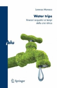 Water trips: Itinerari acquatici ai tempi della crisi idrica