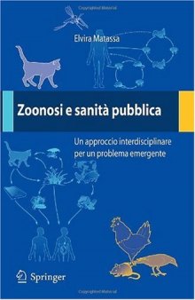 Zoonosi e sanita pubblica: Un approccio interdisciplinare per un problema emergente