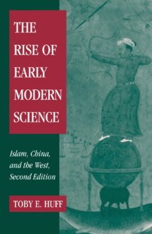 The Rise of Early Modern Science: Islam, China and the West