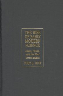 The Rise of Early Modern Science: Islam, China and the West  