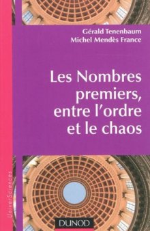 Les nombres premiers, entre l'ordre et le chaos