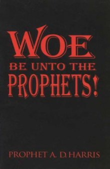 Woe Be Unto the Prophets