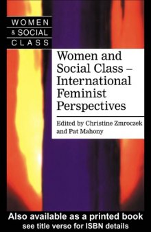 Women and Social Class: International Feminist Perspectives (Women & Social Class (Garland Publishing, Inc.).)