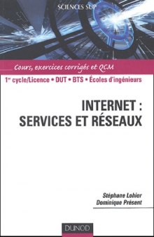 Internet : Services et Réseaux - Cours, exercices corrigés et QCM