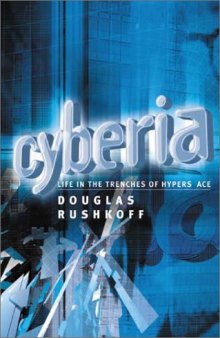 Cyberia: life in the trenches of hyperspace