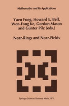 Near-Rings and Near-Fields: Proceedings of the Conference on Near-Rings and Near-Fields Fredericton, New Brunswick, Canada, July 18–24, 1993