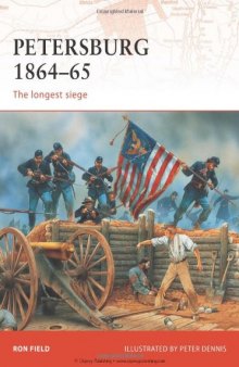 Petersburg 1864-65: The longest siege