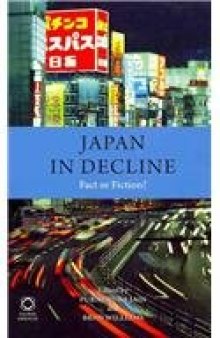 Japan in Decline: Fact Or Fiction?  