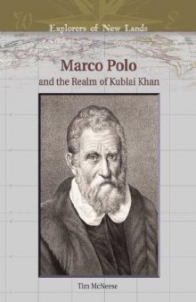 Marco Polo And the Realm of Kublai Khan (Explorers of New Lands)